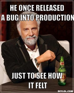 Most Interesting Programmer Meme He Once Released A Bug Into Production